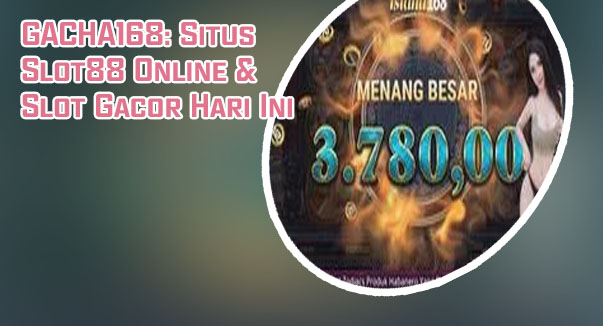 Bandar slot 168