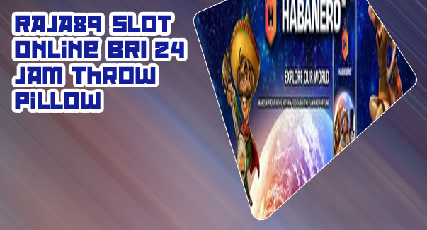 Slot online 24 jam bri